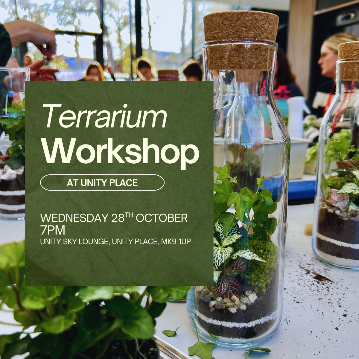28th October - Unity Place Terrarium Workshop